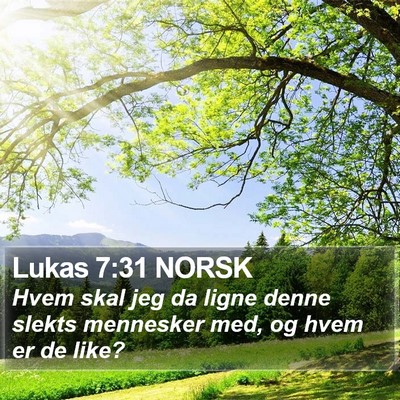 Lukas 7:31 NORSK Bible Verse Image