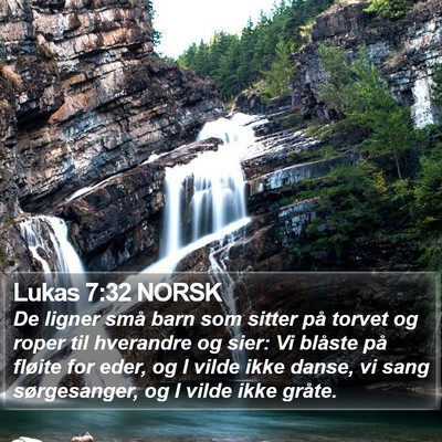 Lukas 7:32 NORSK Bible Verse Image