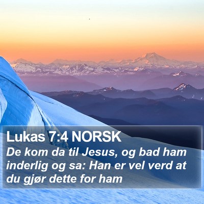 Lukas 7:4 NORSK Bible Verse Image