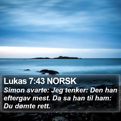 Lukas 7:43 NORSK Bible Verse Image