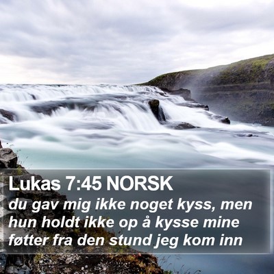 Lukas 7:45 NORSK Bible Verse Image