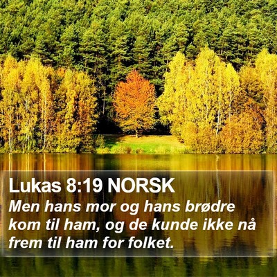 Lukas 8:19 NORSK Bible Verse Image
