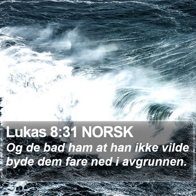 Lukas 8:31 NORSK Bible Verse Image