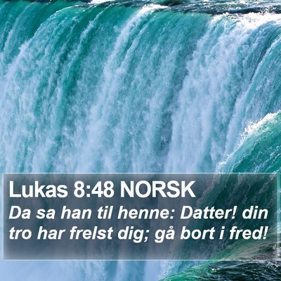 Lukas 8:48 NORSK Bible Verse Image