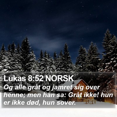 Lukas 8:52 NORSK Bible Verse Image
