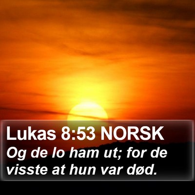 Lukas 8:53 NORSK Bible Verse Image