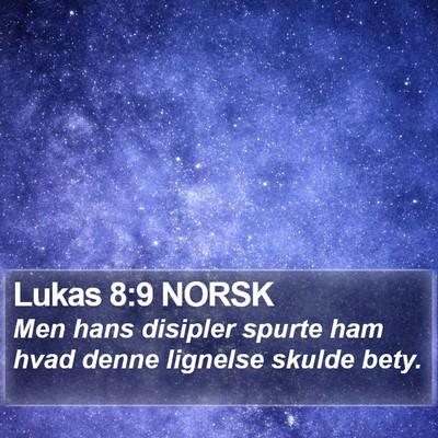 Lukas 8:9 NORSK Bible Verse Image