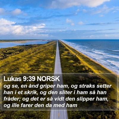 Lukas 9:39 NORSK Bible Verse Image