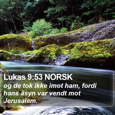 Lukas 9:53 NORSK Bible Verse Image