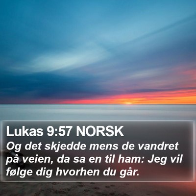 Lukas 9:57 NORSK Bible Verse Image