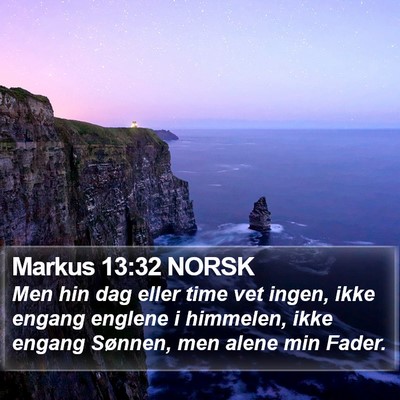 Markus 13:32 NORSK Bible Verse Image