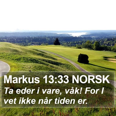 Markus 13:33 NORSK Bible Verse Image