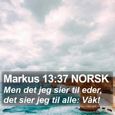 Markus 13:37 NORSK Bible Verse Image