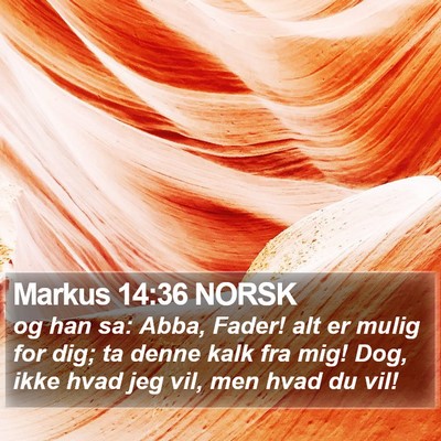 Markus 14:36 NORSK Bible Verse Image