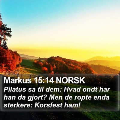 Markus 15:14 NORSK Bible Verse Image
