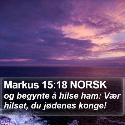 Markus 15:18 NORSK Bible Verse Image
