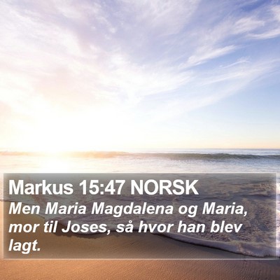 Markus 15:47 NORSK Bible Verse Image