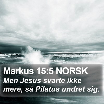 Markus 15:5 NORSK Bible Verse Image