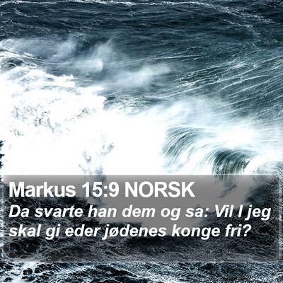 Markus 15:9 NORSK Bible Verse Image