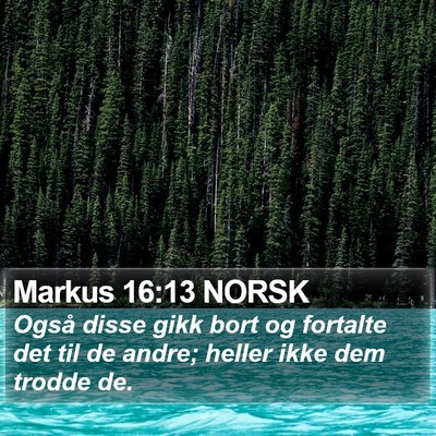Markus 16:13 NORSK Bible Verse Image