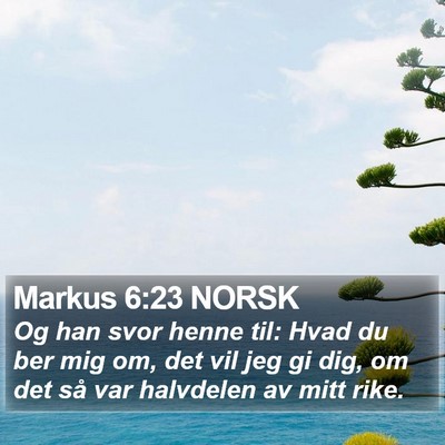 Markus 6:23 NORSK Bible Verse Image