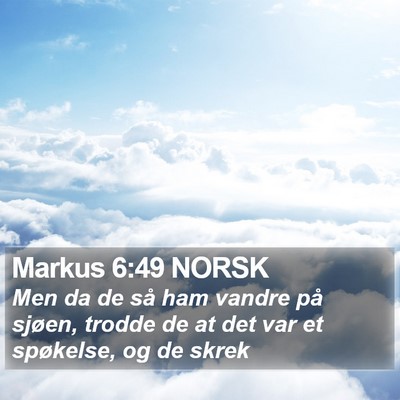 Markus 6:49 NORSK Bible Verse Image