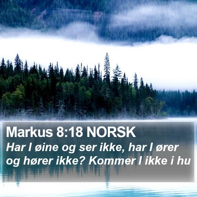 Markus 8:18 NORSK Bible Verse Image