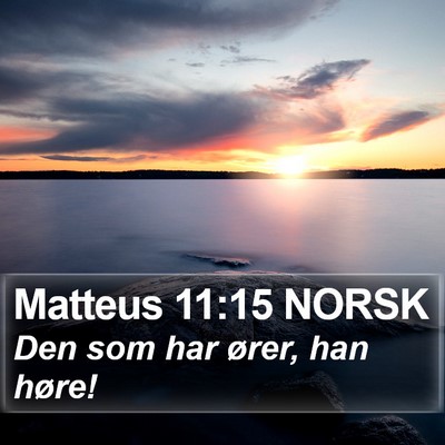 Matteus 11:15 NORSK Bible Verse Image