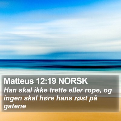 Matteus 12:19 NORSK Bible Verse Image