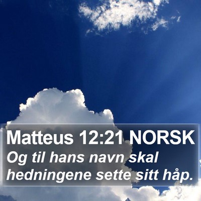 Matteus 12:21 NORSK Bible Verse Image