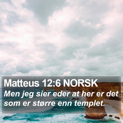 Matteus 12:6 NORSK Bible Verse Image