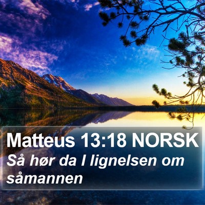 Matteus 13:18 NORSK Bible Verse Image