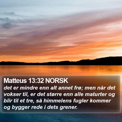 Matteus 13:32 NORSK Bible Verse Image