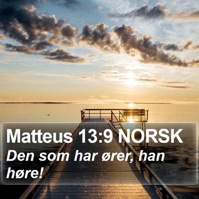 Matteus 13:9 NORSK Bible Verse Image