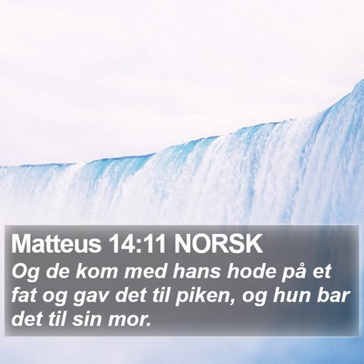 Matteus 14:11 NORSK Bible Verse Image