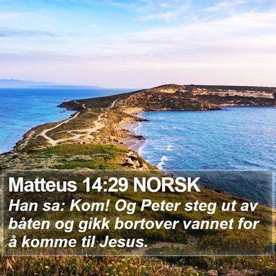 Matteus 14:29 NORSK Bible Verse Image