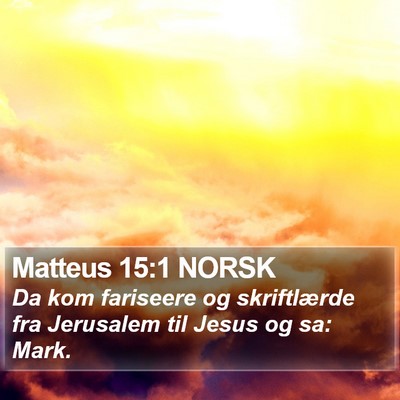 Matteus 15:1 NORSK Bible Verse Image