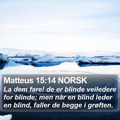 Matteus 15:14 NORSK Bible Verse Image