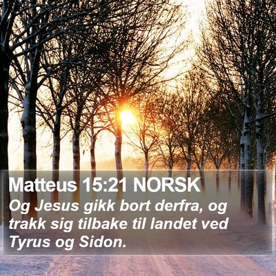 Matteus 15:21 NORSK Bible Verse Image