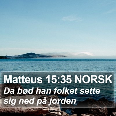 Matteus 15:35 NORSK Bible Verse Image