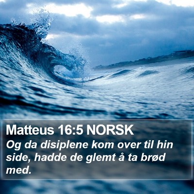 Matteus 16:5 NORSK Bible Verse Image
