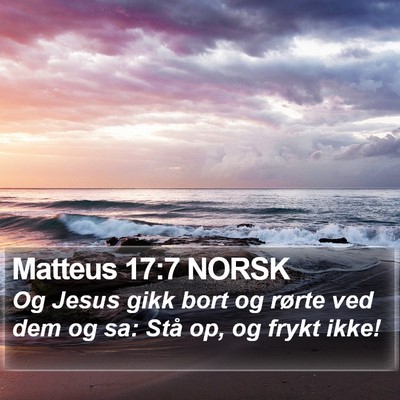 Matteus 17:7 NORSK Bible Verse Image