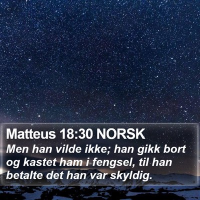 Matteus 18:30 NORSK Bible Verse Image