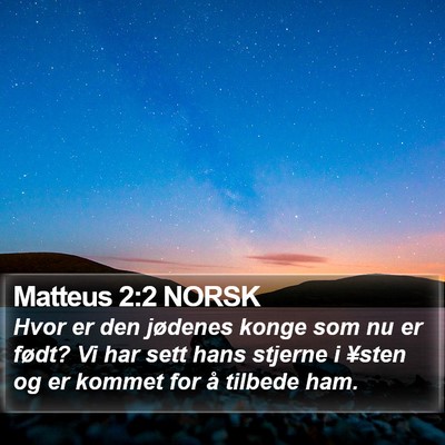 Matteus 2:2 NORSK Bible Verse Image