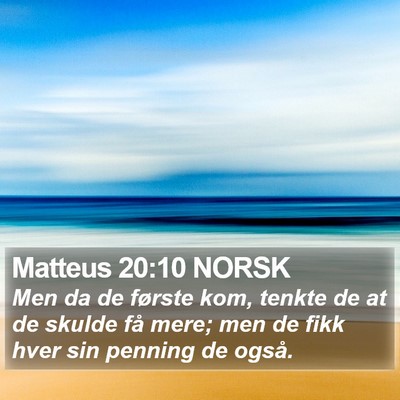 Matteus 20:10 NORSK Bible Verse Image