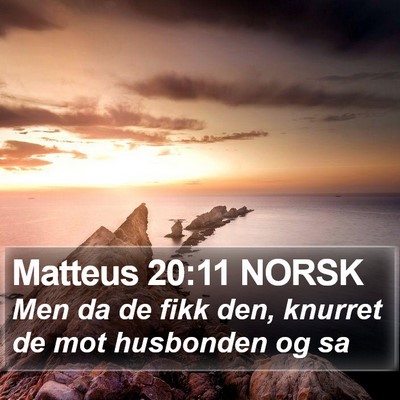 Matteus 20:11 NORSK Bible Verse Image