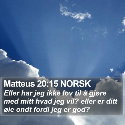 Matteus 20:15 NORSK Bible Verse Image