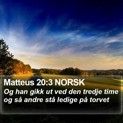 Matteus 20:3 NORSK Bible Verse Image