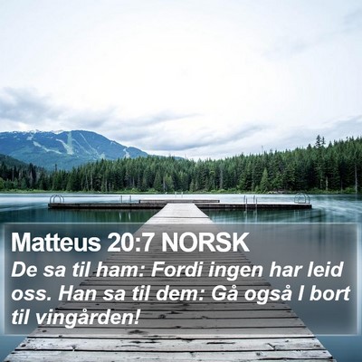 Matteus 20:7 NORSK Bible Verse Image