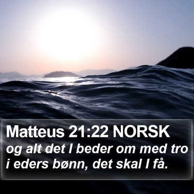 Matteus 21:22 NORSK Bible Verse Image